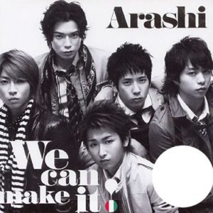 [Single] Arashi – We can make it! [MP3/320K/ZIP][2007.05.02]