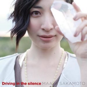 [Album] Maaya Sakamoto – Driving in the silence [MP3/320K/ZIP][2011.11.09]