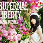 [Album] Nana Mizuki – SUPERNAL LIBERTY [MP3/320K/ZIP][2014.04.16]