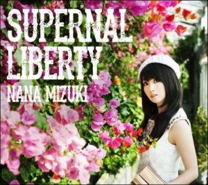 [Album] Nana Mizuki – SUPERNAL LIBERTY [MP3/320K/ZIP][2014.04.16]