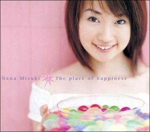 [Single] Nana Mizuki – The place of happiness [MP3/320K/ZIP][2001.08.29]