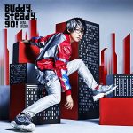 [Single] Takuma Terashima – Buddy, steady, go! “Ultraman Taiga” Opening Theme [MP3/320K/ZIP][2019.08.28]