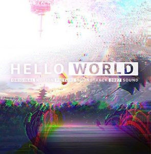HELLO WORLD Original Motion Picture Soundtrack [MP3/320K/ZIP][2019.09.18]