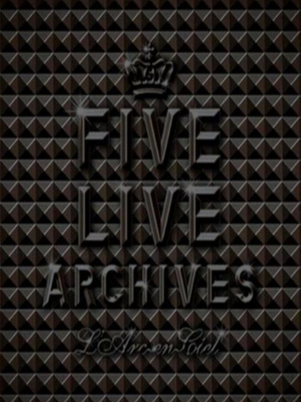 Album] L'Arc~en~Ciel - FIVE LIVE ARCHIVES [MP3/320K/ZIP][2007.04.04]