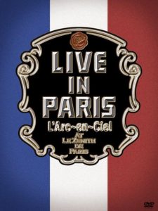 [Album] L’Arc~en~Ciel – LIVE IN PARIS [MP3/320K/ZIP][2009.05.20]