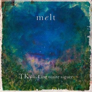 [Digital Single] TK from Ling tosite sigure – melt (with suis from Yorushika) [MP3/320K/ZIP][2019.10.02]