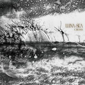 [Album] LUNA SEA – CROSS [MP3/320K/ZIP][2019.12.18]