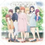 [Single] V.A. – Clover wish/♡Momoiro kataomoi♡ “Oshi ga Budoukan Ittekuretara Shinu” Opening & Ending Theme [MP3/320K/ZIP][2020.01.22]