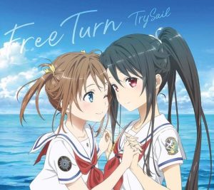 [Single] TrySail – Free Turn “High School Fleet the Movie” Theme Song [MP3/320K/ZIP][2020.01.22]