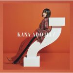 [Album] Kana Adachi – I [MP3/320K/ZIP][2020.02.12]