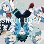 [Single] Ryokuoushoku Shakai – Shout Baby “Boku no Hero Academia 4th Season” 2nd Ending Theme [FLAC/ZIP][2020.02.19]