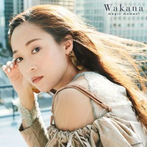 [Album] Wakana – magic moment [MP3/320K/ZIP][2020.02.26]