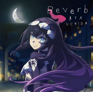 [Single] Aya Uchida – Reverb “Infinite Dendrogram” Ending Theme [MP3/320K/ZIP][2020.03.04]