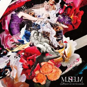 [Album] MYTH & ROID – MUSEUM -THE BEST OF MYTH & ROID- [MP3/320K/ZIP][2020.03.04]