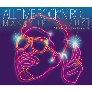 [Album] Masayuki Suzuki – ALL TIME ROCK ‘N’ ROLL [MP3/320K/ZIP][2020.04.15]
