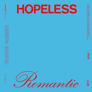 [Digital Single] SIRUP – HOPELESS ROMANTIC [MP3/320K/ZIP][2020.05.27]