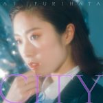 [Digital Single] Ai Furihata – City [FLAC/ZIP][2020.06.11]