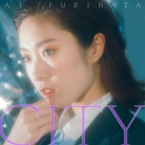 [Digital Single] Ai Furihata – City [MP3/320K/ZIP][2020.06.11]