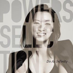 [Album] Do As Infinity – Powers Selection [MP3/320K/ZIP][2020.06.24]