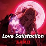 [Single] ZAMB – Love Satisfaction “Jashin-chan Dropkick'” Ending Theme [MP3/320K/ZIP][2020.06.10]