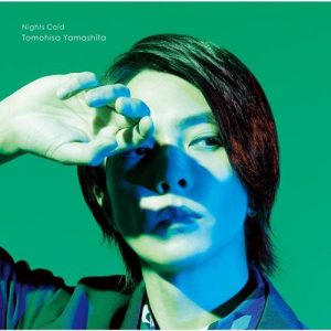 [Digital Single] Tomohisa Yamashita – Night Cold [MP3/320K/ZIP][2020.07.15]