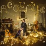 [Album] Yoshino Nanjo – Acoustic for you. [MP3/32K/ZIP][2020.09.02]