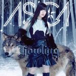 [Single] ASCA – Howling “Mahouka Koukou no Rettousei: Raihousha-hen” Opening Theme [MP3/320K/ZIP][2020.11.04]