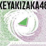[Album] Keyakizaka46 – Eien Yori Nagai Isshun ~Ano Koro, Tashika ni Sonzai Shita Watashitachi~ [AAC/256K/ZIP][2020.10.07]