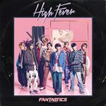[Single] FANTASTICS from EXILE TRIBE – High Fever [MP3/320K/ZIP][2020.11.11]