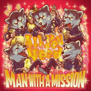 [Digital Single] MAN WITH A MISSION – All You Need [MP3/320K/ZIP][2020.11.29]