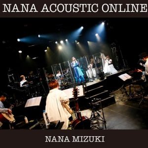 [Album] Nana Mizuki – NANA ACOUSTIC ONLINE [MP3320KZIP][2020.11.15]