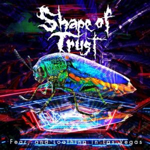 [Digital Single] Fear, and Loathing in Las Vegas – Shape of Trust [MP3/320K/ZIP][2020.12.16]