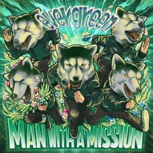 [Digital Single] MAN WITH A MISSION – evergreen [MP3/320K/ZIP][2020.12.29]