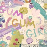 [Digital Single] Kyary Pamyu Pamyu – Gum Gum Girl [FLAC/ZIP][2021.01.29]