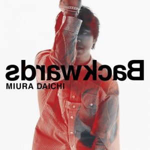 [Digital Single] Daichi Miura – Backwards [FLAC/ZIP][2021.03.13]