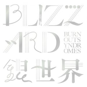 [Single] BURNOUT SYNDROMES – BLIZZARD/Ginsekai [FLAC/ZIP][2021.05.19]