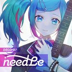 [Digital Single] DECO*27 feat. Hatsune Miku – needLe [MP3/320K/ZIP][2021.04.09]
