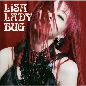 [Mini Album] LiSA – LADYBUG [FLAC/ZIP][2021.05.19]