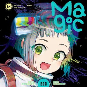 [Single] MILGRAM Amane (CV: Minami Tanaka) – Magic [MP3/320K/ZIP][2021.04.28]