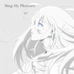 [Single] Vivy (Vo. Kairi Yagi) – Sing My Pleasure “Vivy: Fluorite Eye’s Song” Opening Theme [MP3/320K/ZIP][2021.05.26]