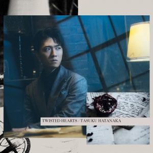 [Single] Tasuku Hatanaka – TWISTED HEARTS [FLAC/ZIP][2021.04.28]