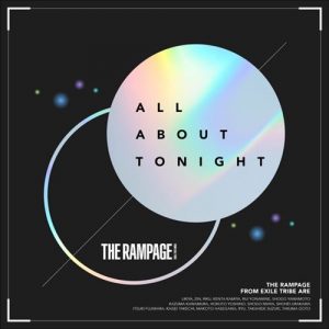 [Digital Single] THE RAMPAGE from EXILE TRIBE – ALL ABOUT TONIGHT [FLAC/ZIP][2021.05.03]