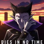 [Single] Jun Fukuyama – DIES IN NO TIME “Kyuuketsuki Sugu Shinu” Opening Theme [MP3+FLAC/ZIP][2021.10.20]