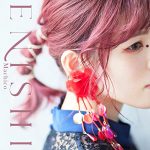 [Single] Machico – ENISHI “Fantasia Sango” Opening Theme [MP3+FLAC/ZIP][2021.10.27]