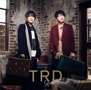 [Single] TRD – Strangers “Kyuuketsuki Sugu Shinu” Ending Theme [MP3+FLAC/ZIP][2021.11.04]