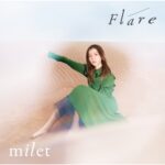[Single] milet – Flare “Ousama Ranking” 2nd Ending Theme [MP3+FLAC/ZIP][2022.03.09]